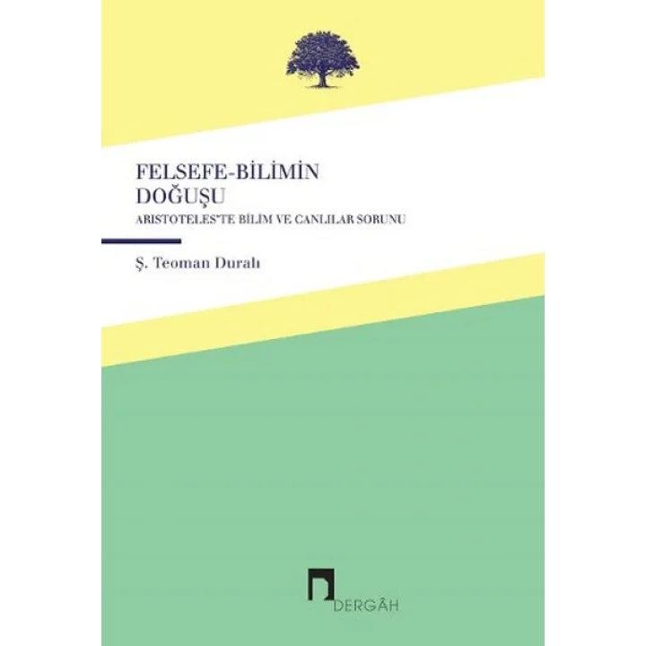 Felsefe-Bilimin Doğuşu  Aristoteleste Canlılar ve Bilim Sorunu