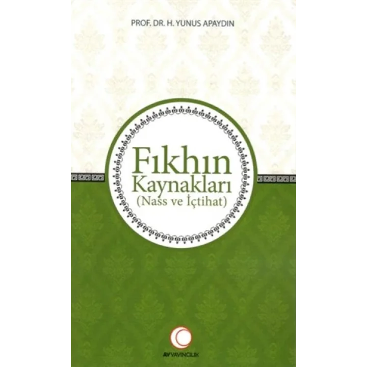 Fıkhın Kaynakları - Nass ve İçtihat