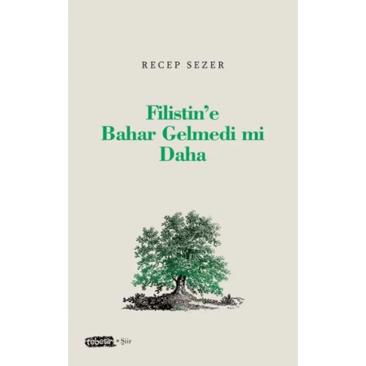 Filistin’e Bahar Gelmedi mi Daha