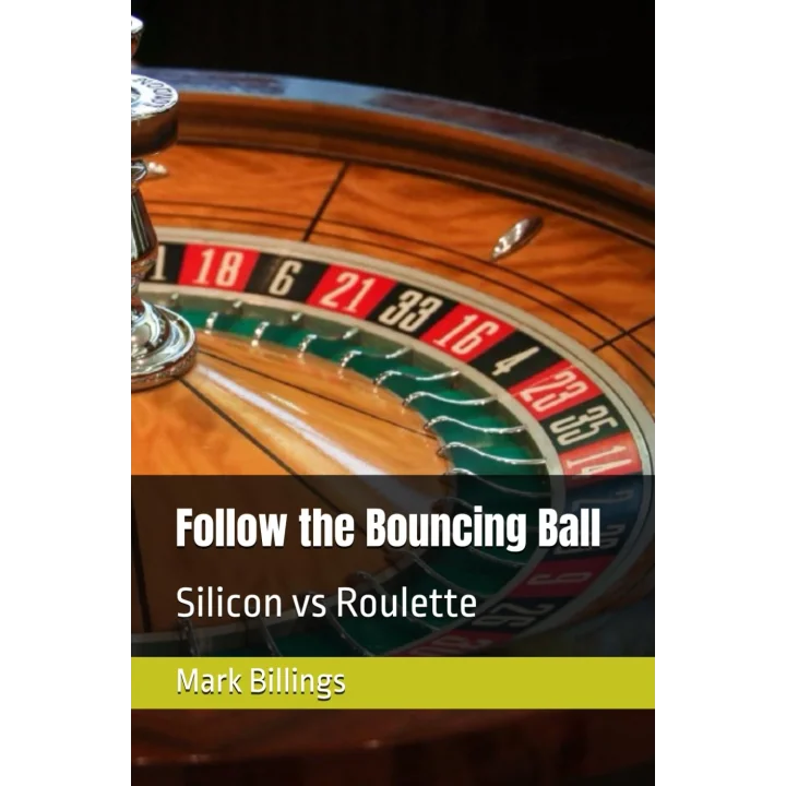 Follow the Bouncing Ball: Silicon vs Roulette