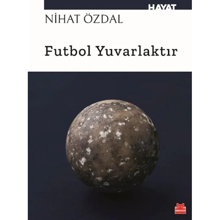Futbol Yuvarlaktır
