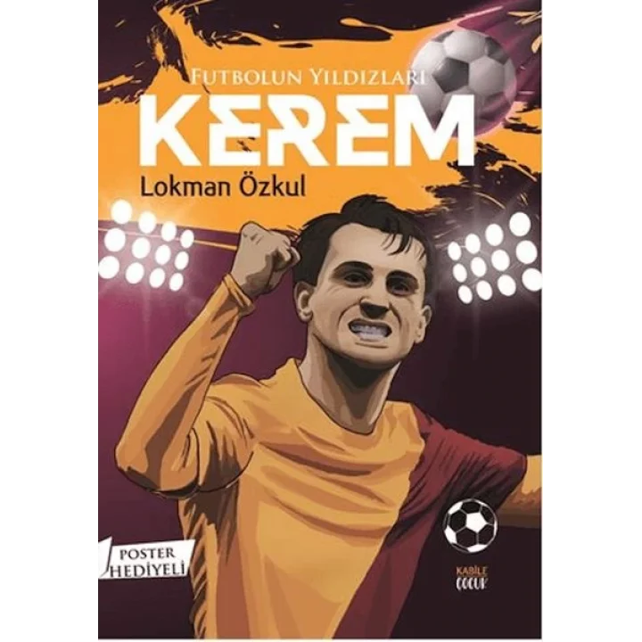 Futbolun Yıldızları Kerem (Poster Hediyeli)