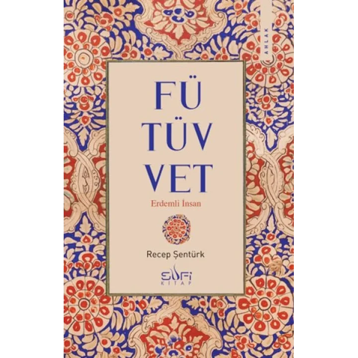Fütüvvet - Erdemli İnsan