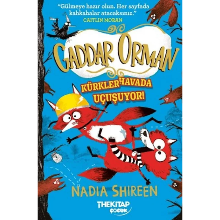 Gaddar Orman - Kürkler Havada Uçuşuyor