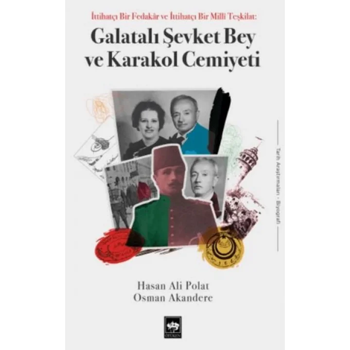 Galatalı Şevket Bey ve Karakol Cemiyeti