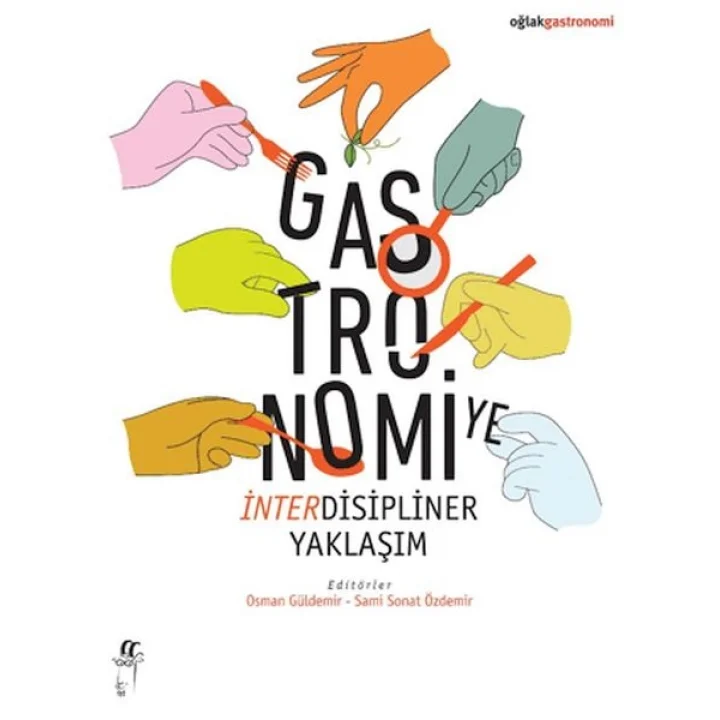 Gastronomiye İnterdisipliner Yaklaşım