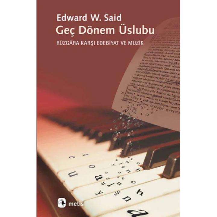 Geç Dönem Üslubu  Rüzgara Karşı Edebiyat ve Müzik