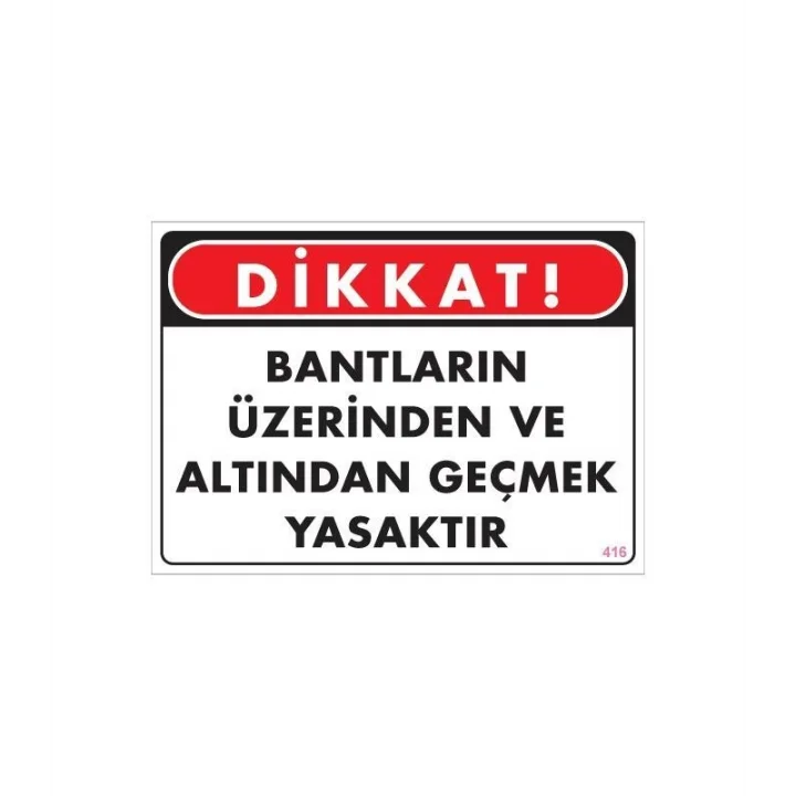 Mey İthalat® Geçmek Yasaktır Uyarı Levhası 25x35 KOD:416