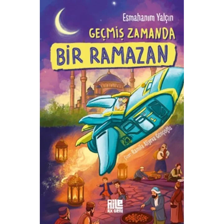 Geçmiş Zamanda Bir Ramazan