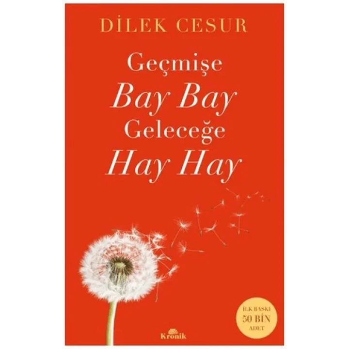 Geçmişe Bay Bay, Geleceğe Hay Hay