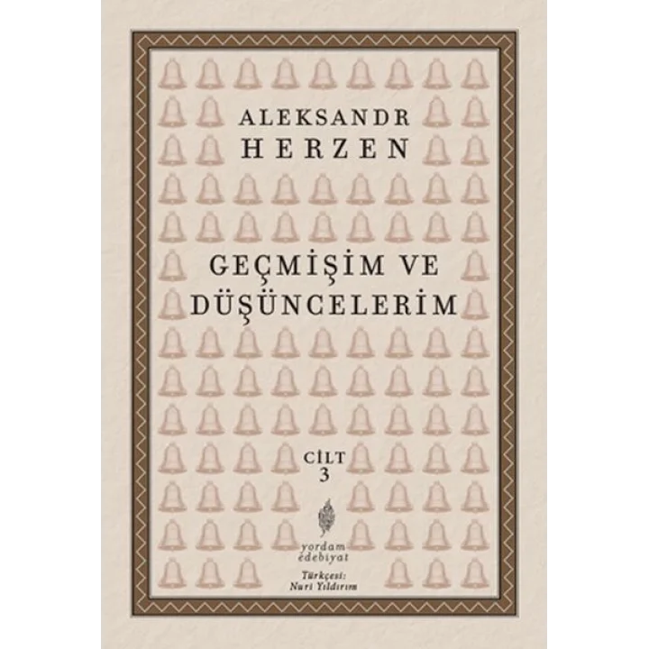 Geçmişim ve Düşüncelerim, Cilt: 3