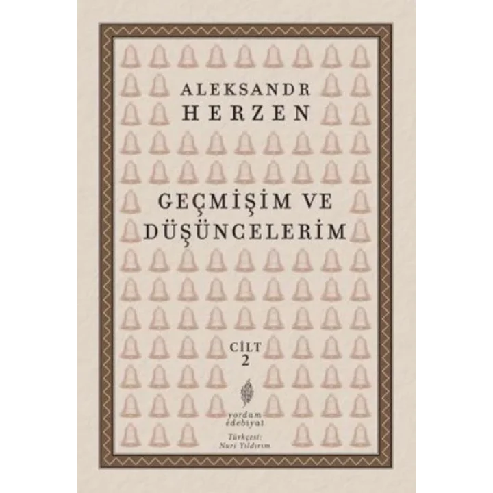 Geçmişim Ve Düşüncelerim, Cilt II