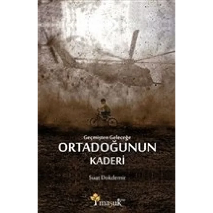 Geçmişten Geleceğe Ortadoğunun Kaderi