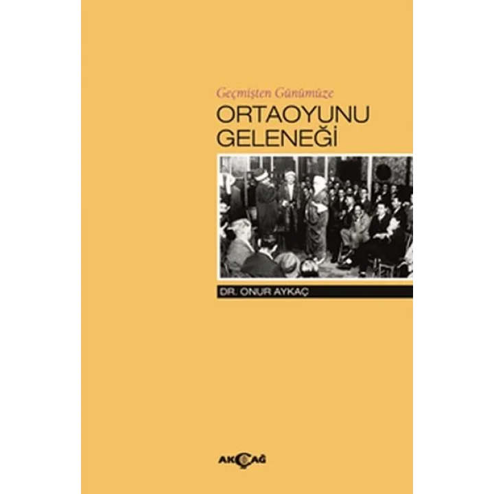 Geçmişten Günümüze Ortaoyunu Geleneği