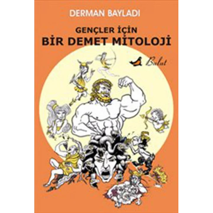 Gençler İçin Bir Demet Mitoloji
