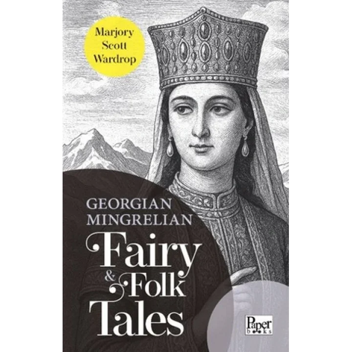 Georgian - Mingrelian Fairy & Folk Tales