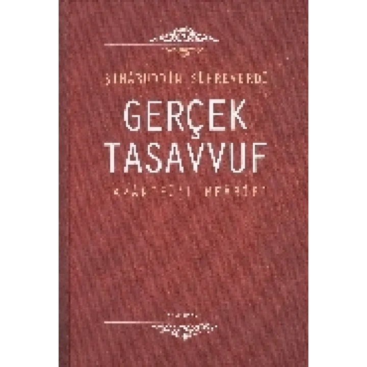 Gerçek Tasavvuf: Avarifül-Mearif