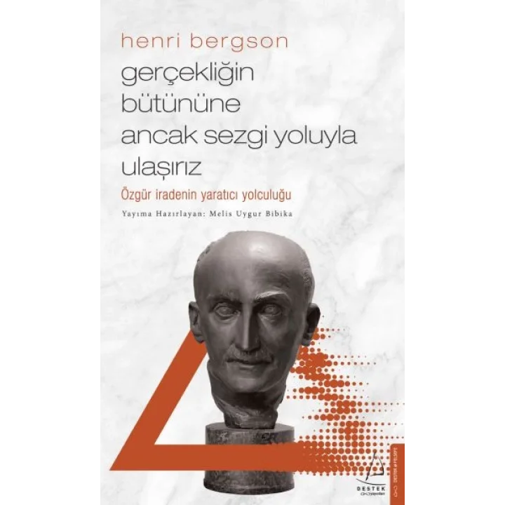 Gerçekliğin Bütününe Ancak Sezgi Yoluyla Ulaşırız