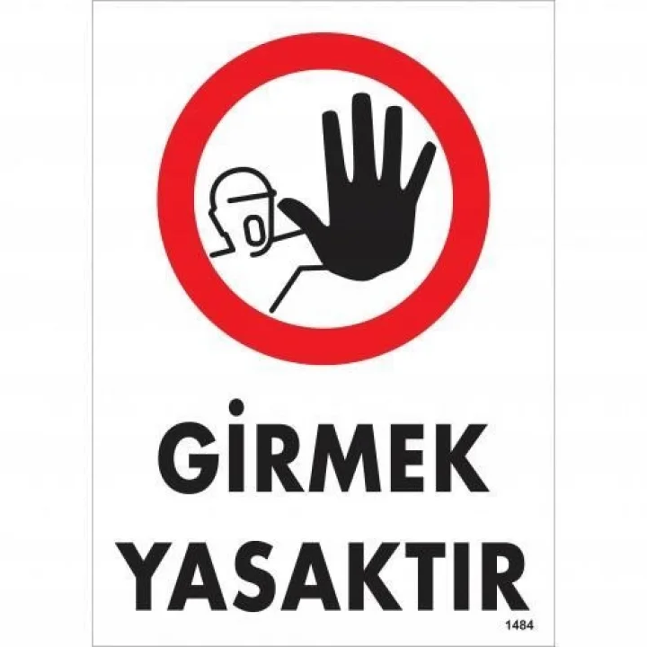 Mey İthalat® Girmek Yasaktır Uyarı Levhası 25x35 KOD:1484