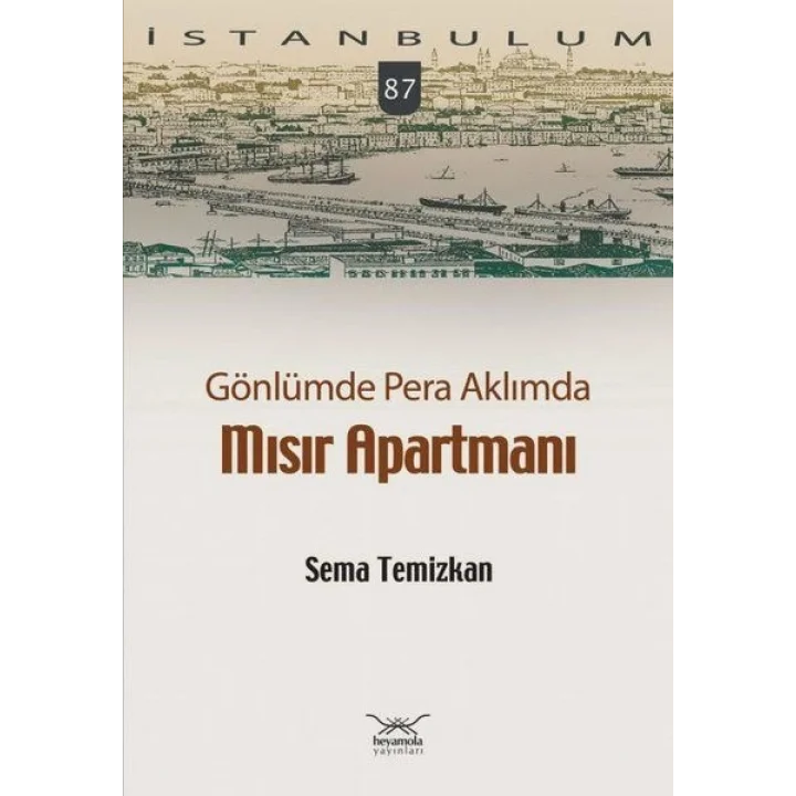 Gönlümde Pera Aklımda Mısır Apartmanı