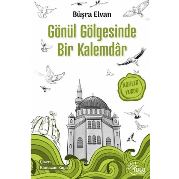 Gönül Gölgesinde Bir Kalemdar