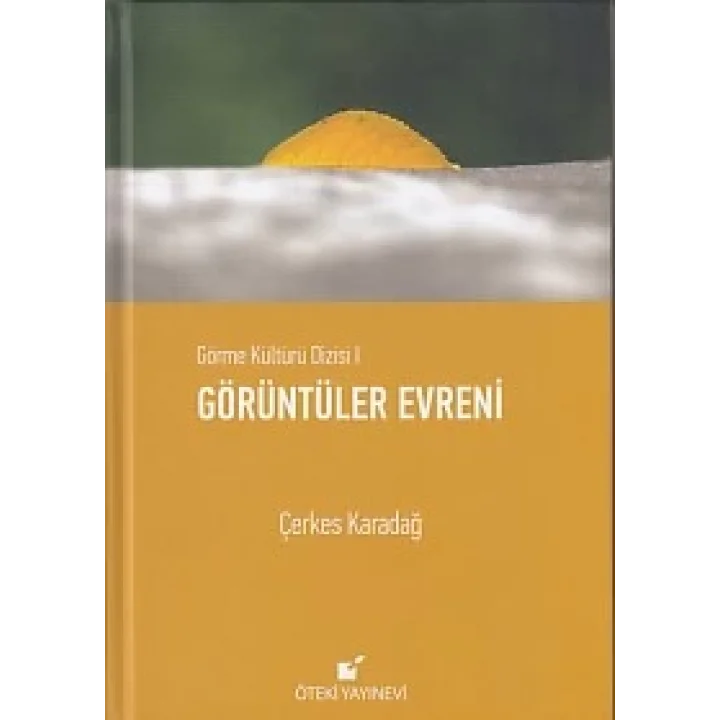 Görme Kültürü Dizisi 1 - Görüntüler Evreni (Ciltli)