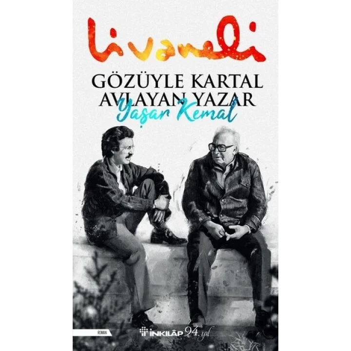 Gözüyle Kartal Avlayan Yazar Yaşar Kemal