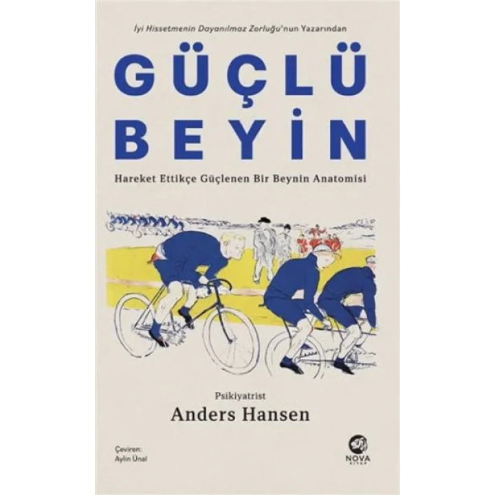 Güçlü Beyin: Hareket Ettikçe Güçlenen Bir Beynin Anatomisi