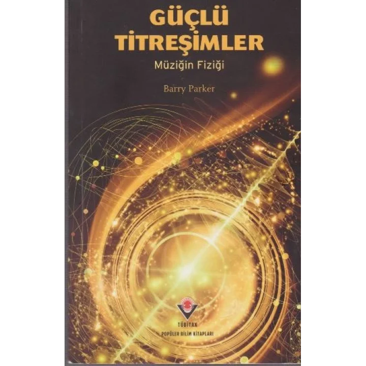 Güçlü Titreşimler - Müziğin Fiziği