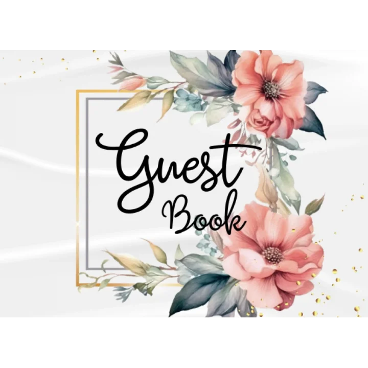 Guest Book: Pink Floral Elegant Gold Frame White Theme For Wedding, Celebration Message Log and Keepsake Memory Journal To Write for Best Wishes For Guests