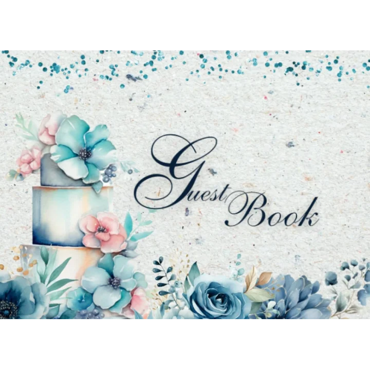 Guest Book: Watercolor Blue Flower and Cake Theme For Wedding, Celebration Message Log and Keepsake Memory Journal To Write for Best Wishes For Guests