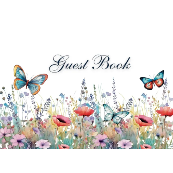 Guest Book: Watercolor Wild Flowers With Butterflies Rustic Theme For Wedding, Celebration Message Log and Keepsake Memory Journal To Write for Best Wishes For Guests