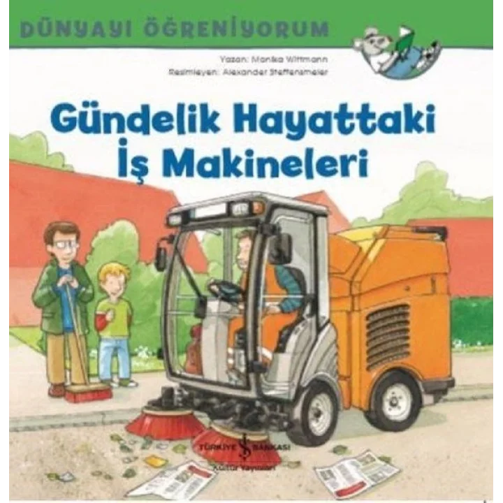 Gündelik Hayattaki İş Makineleri