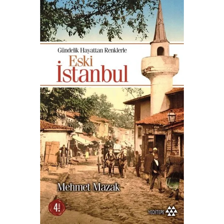Gündelik Hayattan Renklerle Eski İstanbul