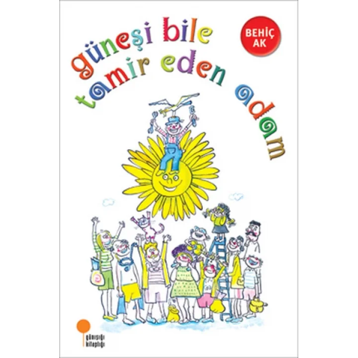 Güneşi Bile Tamir Eden Adam