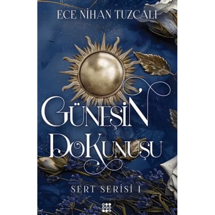 Güneşin Dokunuşu - Sert Serisi 1