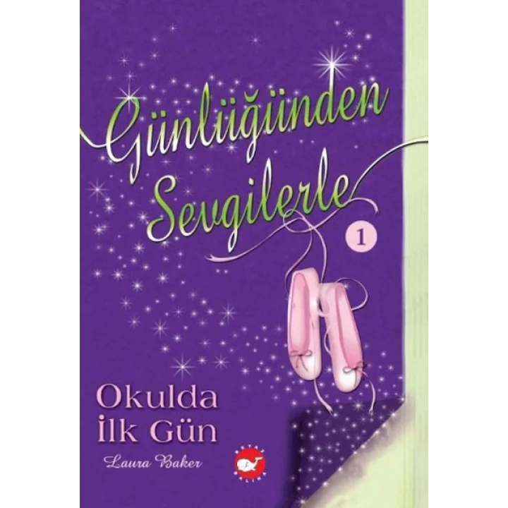 Günlüğünden Sevgilerle 1 - Okulda İlk Gün