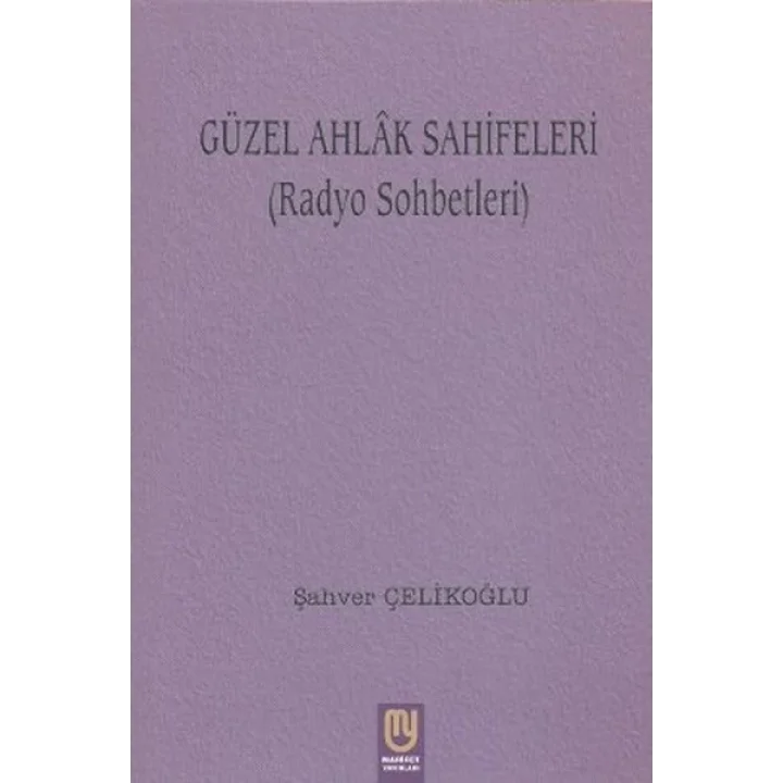 Güzel Ahlak Sahifeleri (Radyo Sohbetleri)