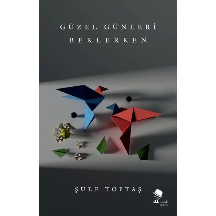 Güzel Günleri Beklerken