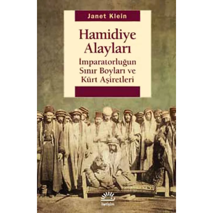 Hamidiye Alayları  İmparatorluğun Sınır Boyları ve Kürt Aşiretleri