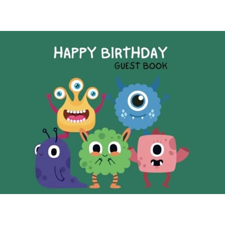 Happy Birthday Guest Book: Monster Theme Keepsake Diary for Writing Well-Wishes