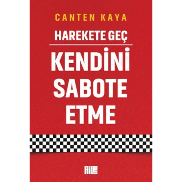 Harekete Geç - Kendini Sabote Etme