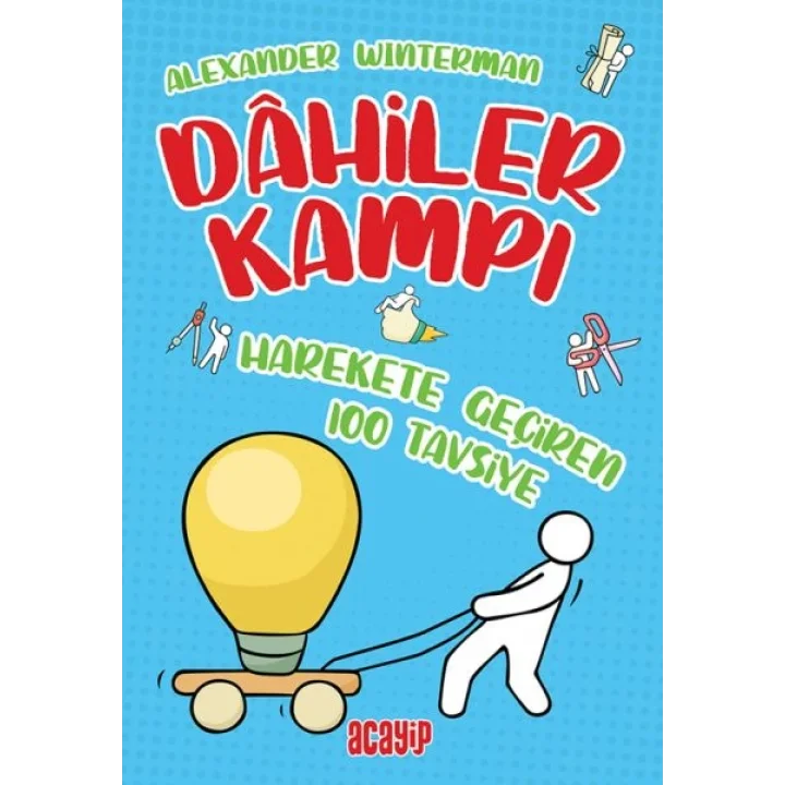 Harekete Geçiren 100 Tavsiye - Dahiler Kampı