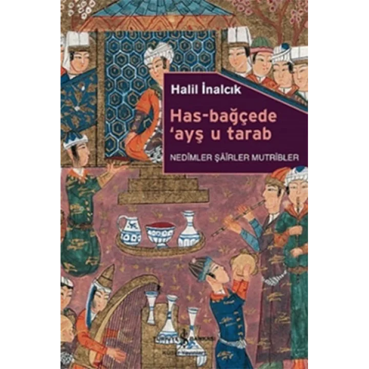 Has-Bağçede Ayş u Tarab