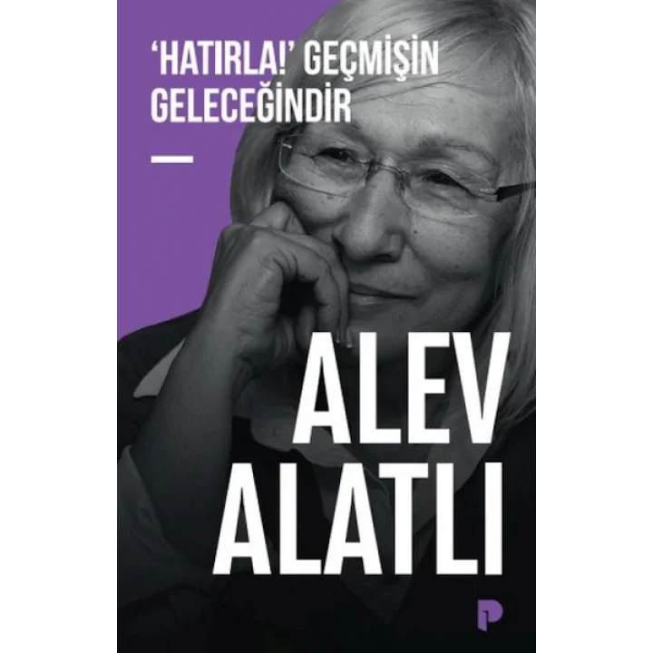 ‘Hatırla!’ Geçmişin Geleceğindir