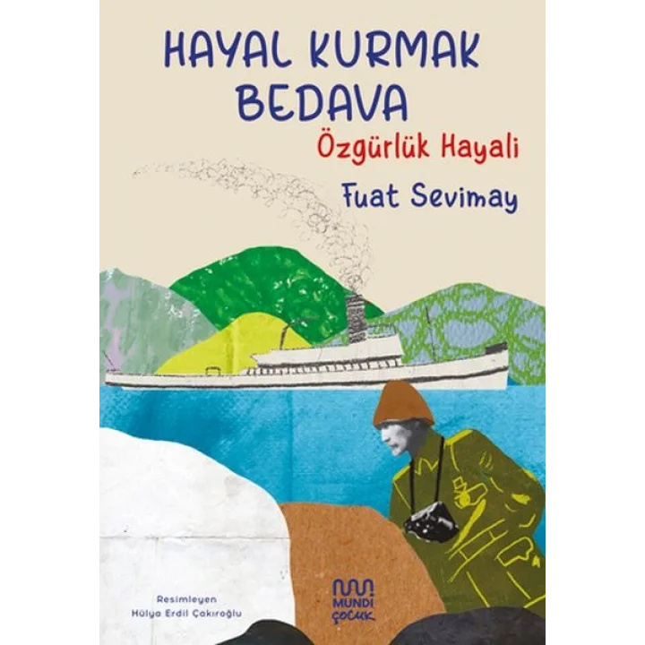 Hayal Kurmak Bedava: Özgürlük Hayali