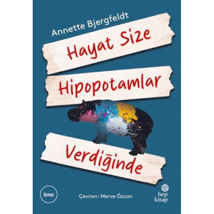 Hayat Size Hipopotamlar Verdiğinde