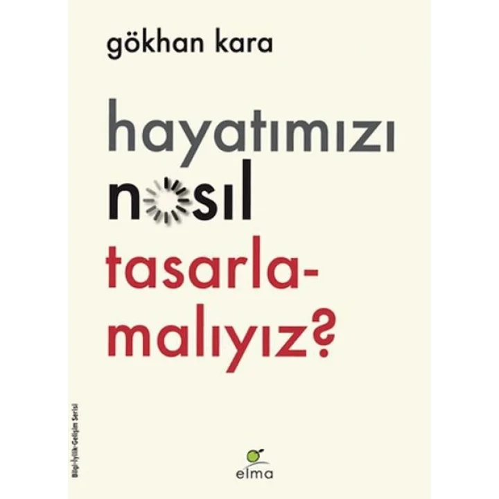 Hayatımızı Nasıl Tasarlamalıyız?
