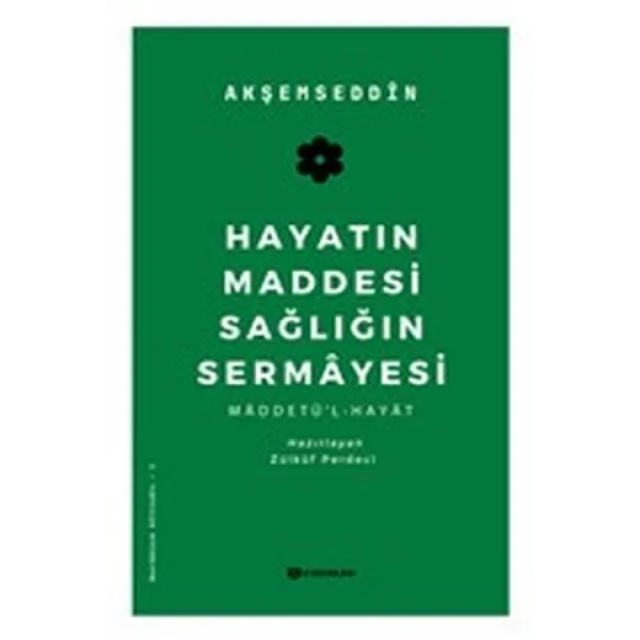 Hayatın Maddesi Sağlığın Sermayesi