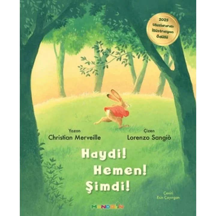 Haydi! Hemen! Şimdi!